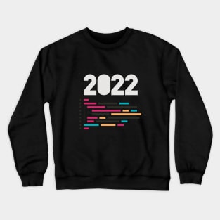 In 2022 develop your skill in programming and development. Crewneck Sweatshirt